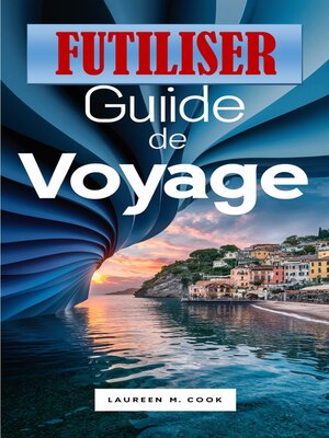 cover image of FUTILISER Guide de voyage 2024 2025